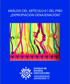 ANÁLISIS DEL ARTÍCULO 61 DEL PND: ¿EXPROPIACIÓN OENAJENACIÓN?